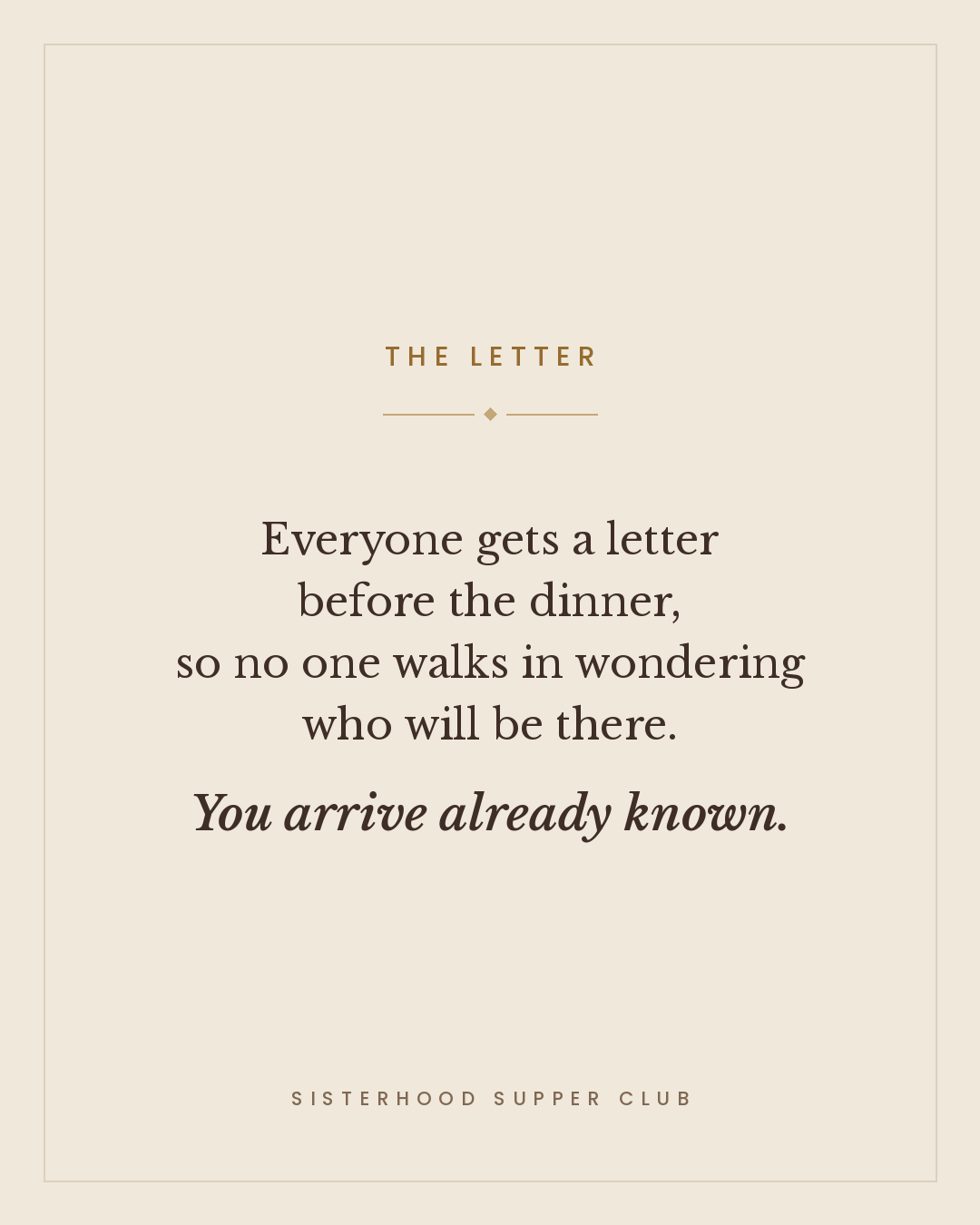 Everyone receives a letter before dinner, so each guest arrives already known.