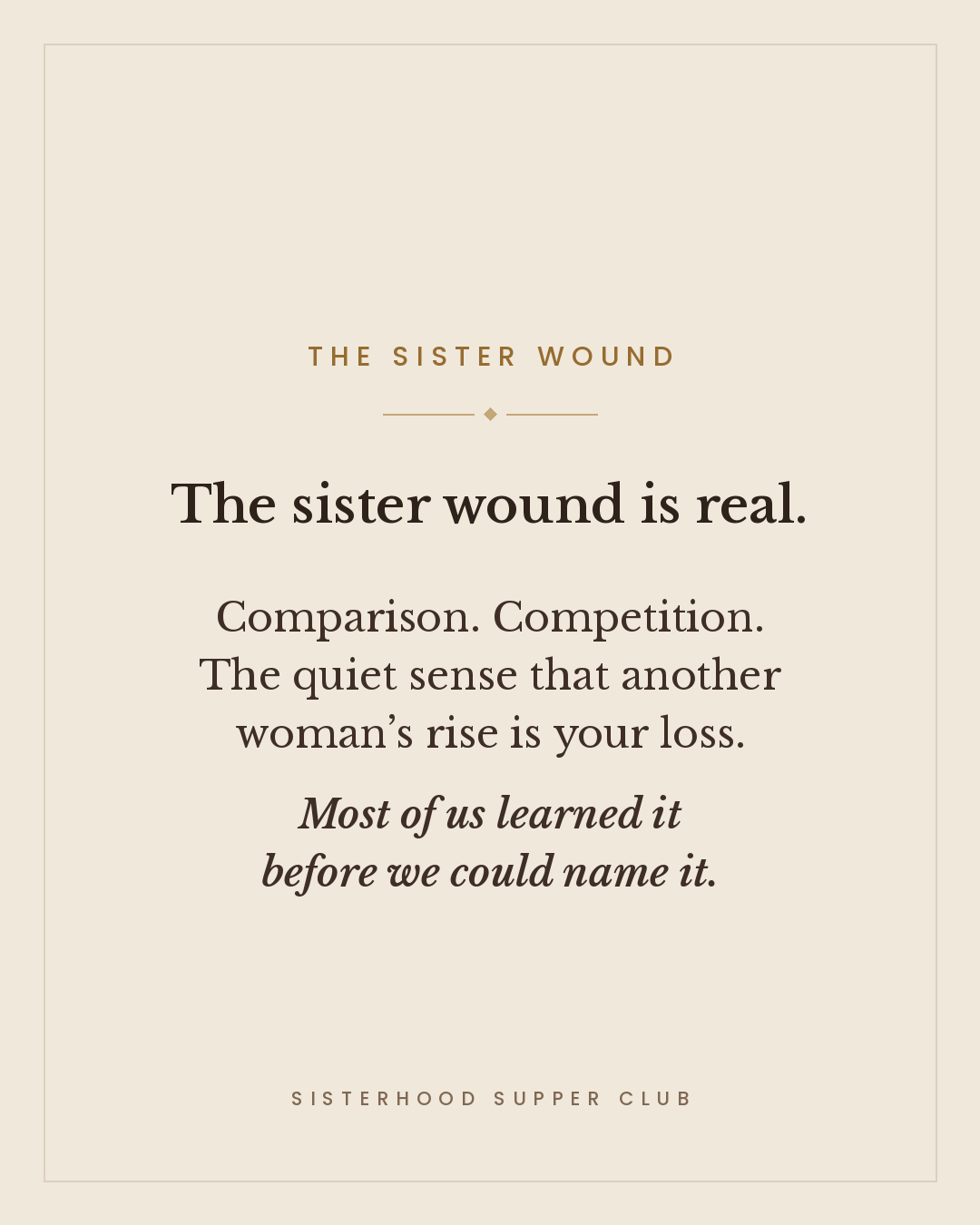 The sister wound is real: comparison, competition, and the sense that another woman's rise is your loss.