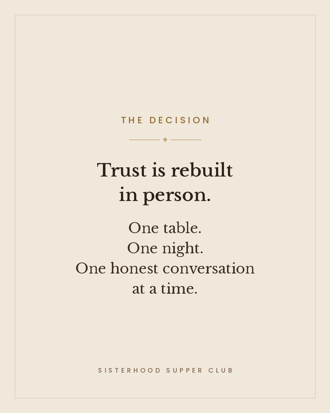 Trust is rebuilt in person, one table, one night, and one honest conversation at a time.